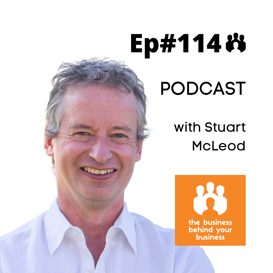 114 – Stuart McLeod: From Accidental to Purposeful Entrepreneur