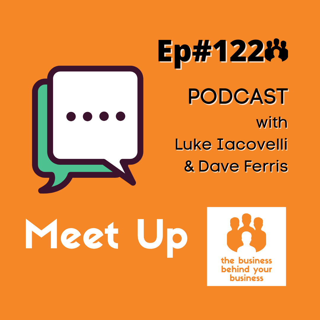 122 – Podcast Meet Up: Tips on Revitalising Your Business
