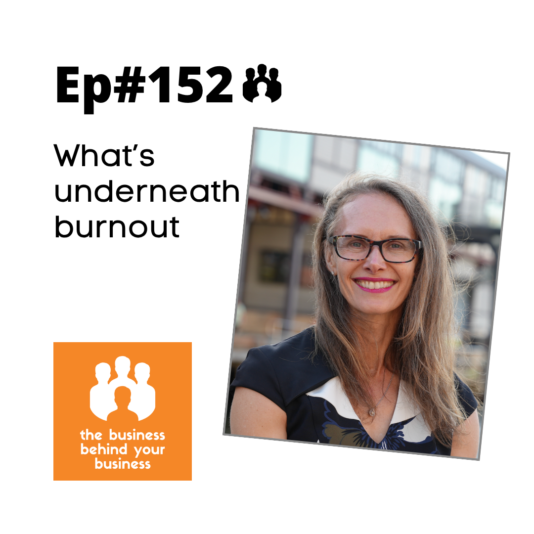 152 – From Burnout to Brilliance: Transforming Workplace Culture