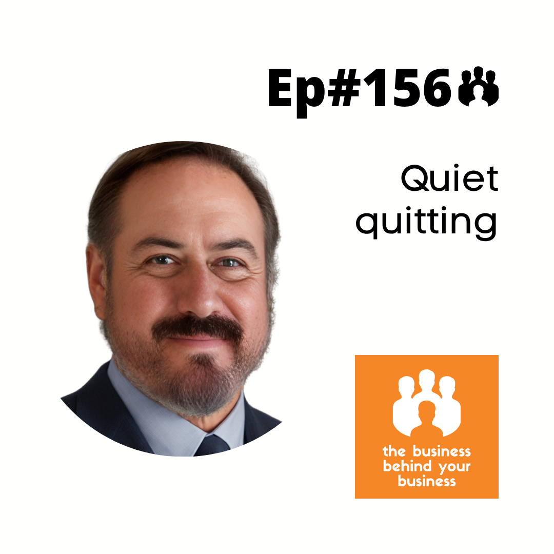 156 – Quiet Quitting Uncovered: Leadership Strategies with Dr Aaron Bazin